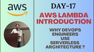 Day-17 | AWS LAMBDA INTRODUCTION | HOW DEVOPS ENGINEERS USE SERVERLESS ARCHITECTURE ?| #aws #devops