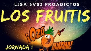 LOS FRUITIS VS INSEPARABLES - JORNADA 1 LIGA 3VS3 PROADICTOS