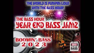 The Bass Hour Year End Bass Jamz