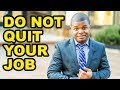 Do NOT Quit Your Job For Real Estate