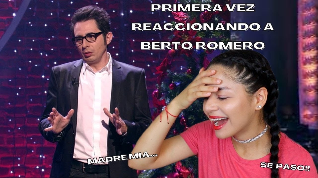 REACCIONO a BERTO ROMERO: 