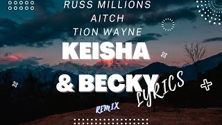 Russ x Tion Wayne - Keisha & Becky (Remix) ft. Aitch, JAY1, Sav'O & Swarmz (Lyrics)