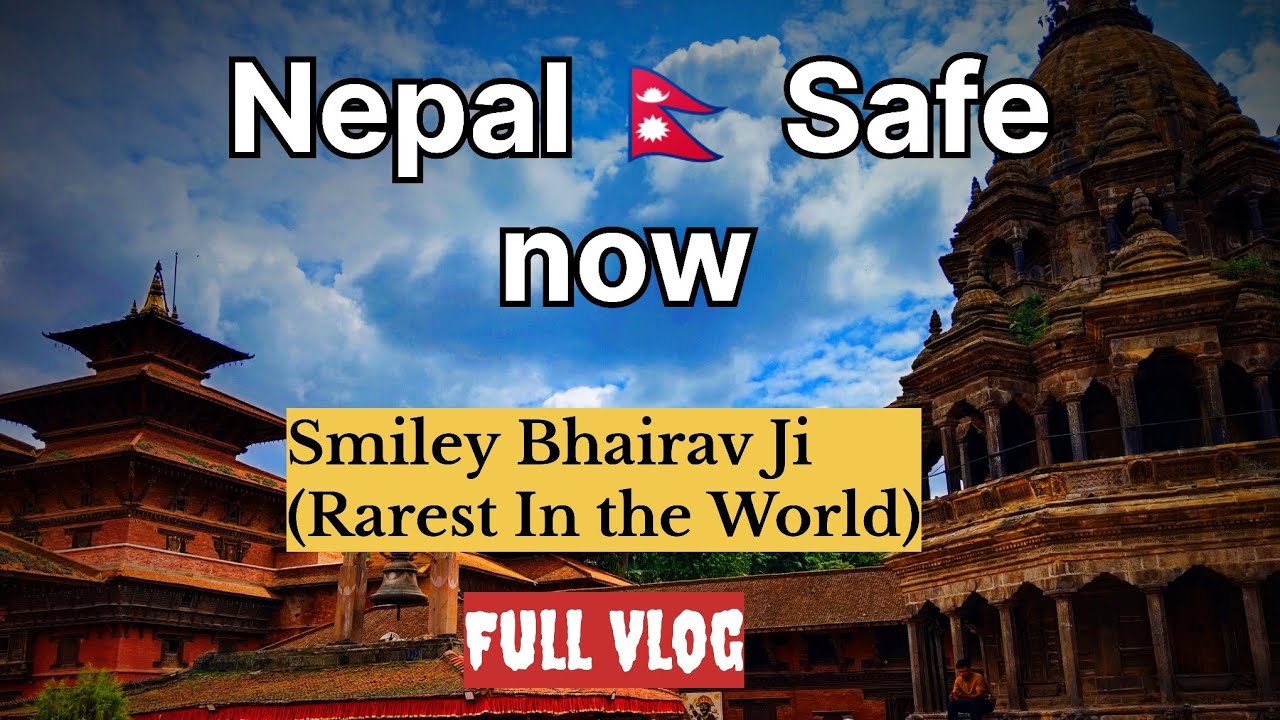 NEPAL SAFE NOW 👍 PACK YOUR LUGGAGE 🧳✅