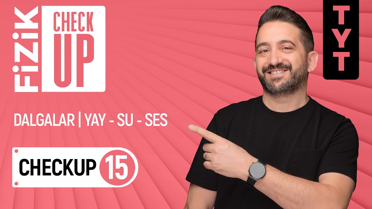 Dalgalar | Yay, Su, Ses dalgaları | TYT fizik tekrarı | checkup 15. ders