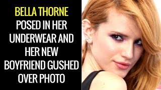WATCH | Bella Thorne Posed In Her Underwear And Her New Boyfriend Gushed Over Photo