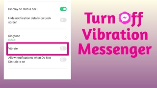 How To Turn Off Messenger Vibration New Method screenshot 2