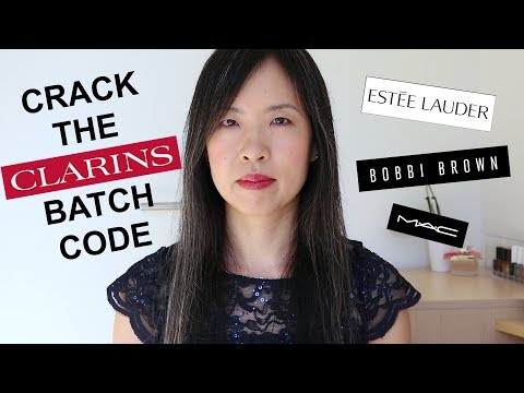 Decoding the Clarins Batch Code | How to Read the Manufacture Date of Estée Lauder, Bobbi Brown, MAC