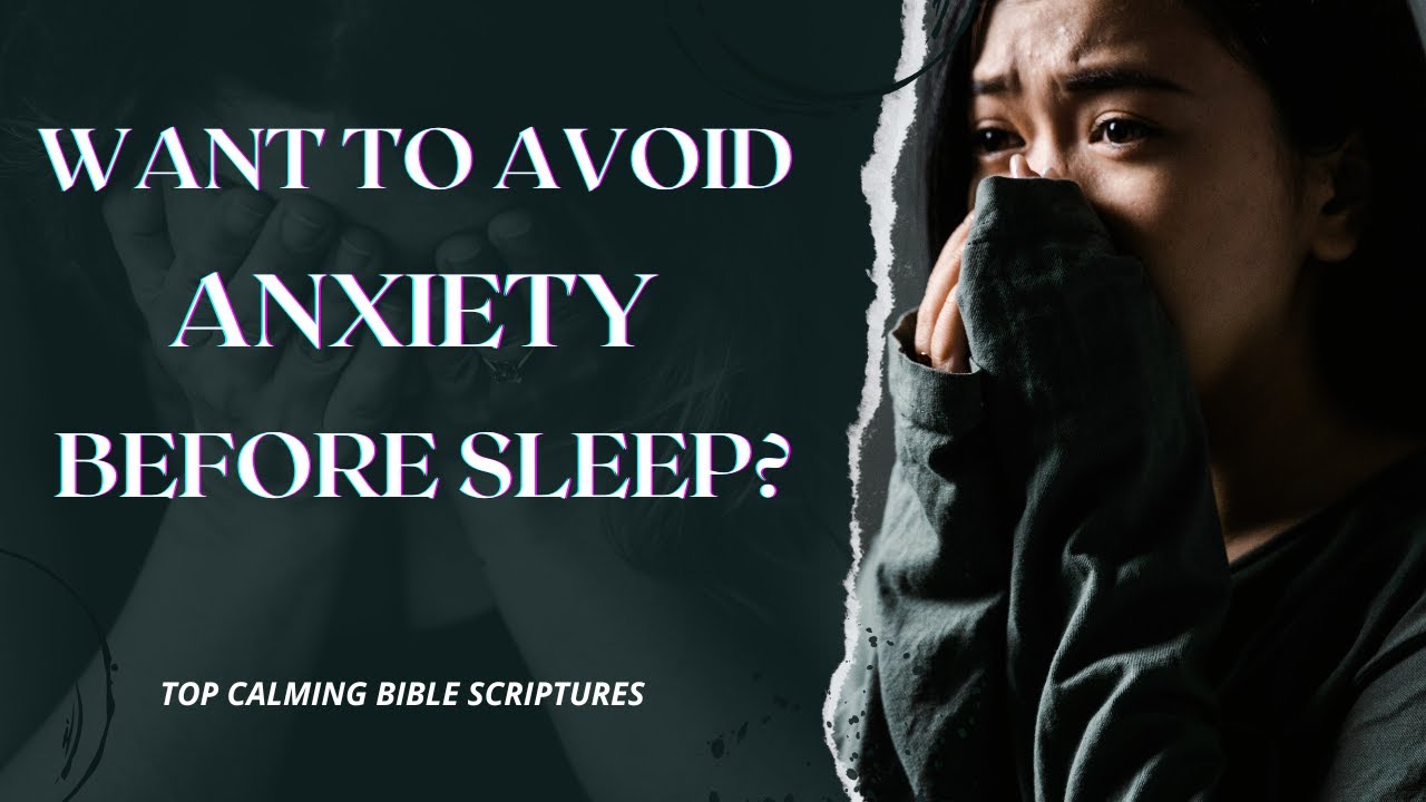 Biblical Scriptures to Avoid Anxiety Before Bedtime YouTube