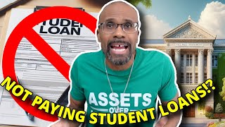 I Refused To Pay My Student Loans