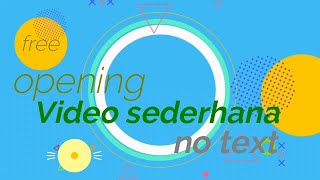 Opening Video Sederhana no text