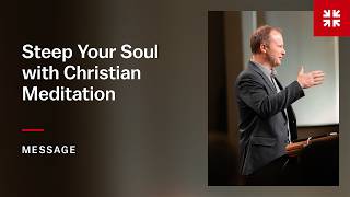 Steep Your Soul with Christian Meditation