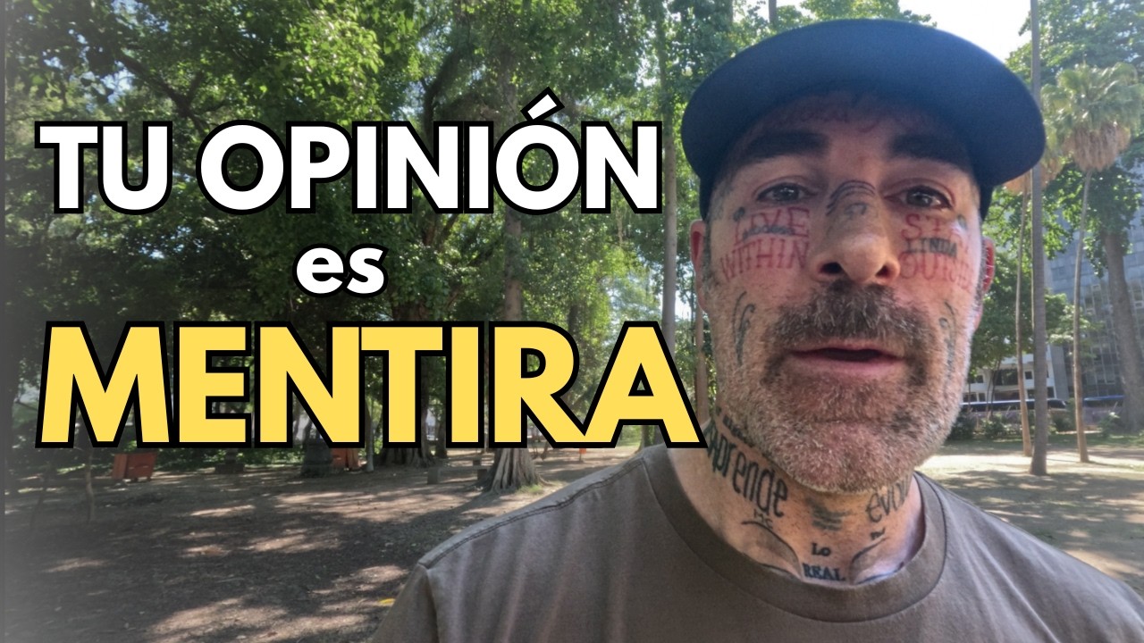 Casi todas tus OPINIONES son MENTIRA