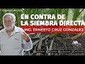 Opinión Sobre La Siembra Directa Ernesto Cruz González mp3