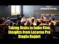 Taking Risks in Indie Film: Insights from Locarno Pro StepIn Report