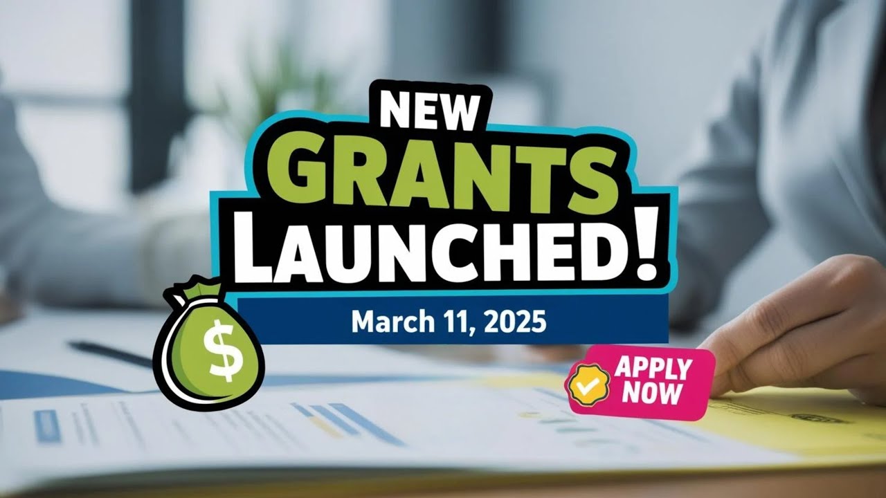New Grants Launched – 11 March 2025 | Funding Opportunities | Grants ...