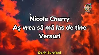 Nicole Cherry - Aș vrea să mă las de tine (Versuri/Lyrics Video)