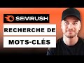 Comment utiliser semrush pour la recherche de motscls tape par tape