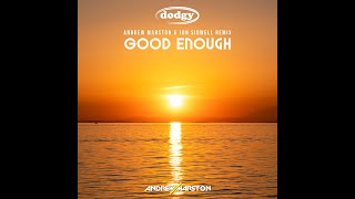 Video thumbnail of "Dodgy - Good Enough (Andrew Marston & Jon Sidwell Radio Edit)"