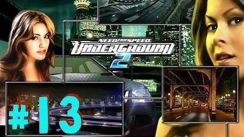Need for Speed: Underground 2 - Part 13 - Playtime Walkthrough Full Game - No Commentary