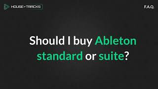 Should I Buy Ableton Standard Or Suite?
