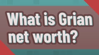 What is Grian net worth?