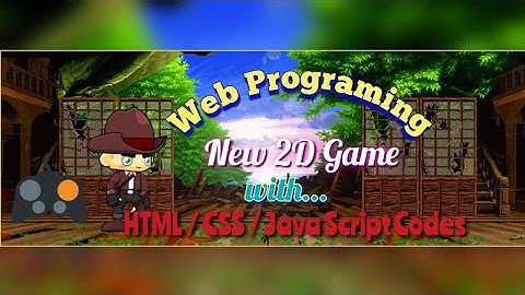 Java Script 2D Game Video with HTML / CSS & Java Script Codes
