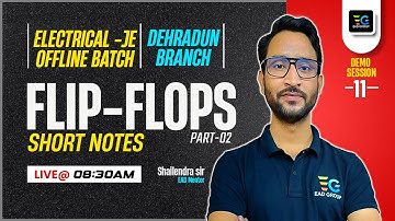 Flip Flops Short Notes(PART-O2) Offline Batch Electrical Engg. Demo Session-11 by Shailendra Sir