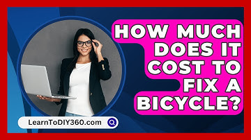 How Much Does It Cost To Fix A Bicycle? - LearnToDIY360.com