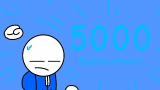 Thanks For 5000 Subscribers!..