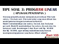 Program Linear - Tipe Soal 3(#1) Penerapan Mencari Produksi Barang dari Keuntung Maksimum