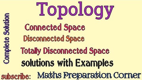 Connected and Disconnected Space. Totally Disconnected Space in Topological Space in urdu