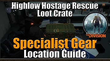 Tom Clancys The Division | Specialized Gear Location Guide | Highlow Hostage Rescue Crate