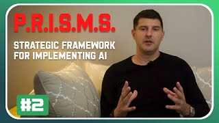 P.R.I.S.M.S. - Strategic Framework for Implementing AI