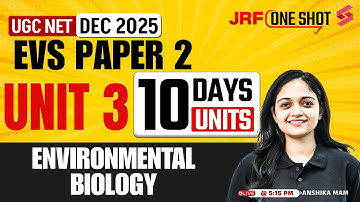 UGC NET EVS Unit 3 | Environmental Biology UGC NET | UGC NET EVS Paper 2 By Anshika Mam