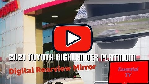 Digital Rearview Mirror Toyota 2021 Higlander Platinum Video Mirror Camera Mirror