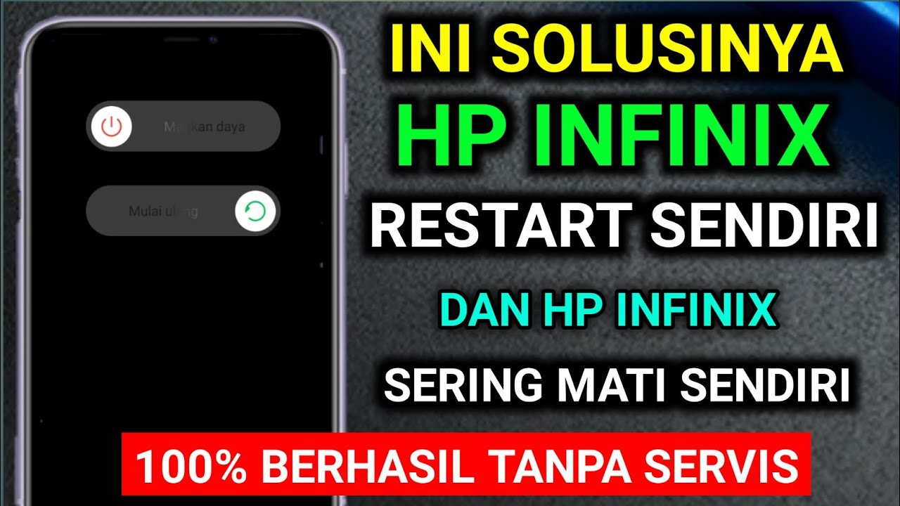 [ SOLUSI ] cara mengatasi hp infinix restart sendiri , MEMPERBAIKI HP