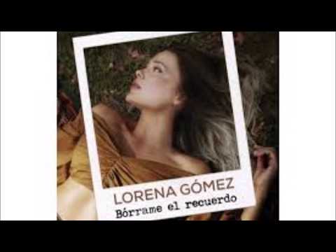 Bórrame El Recuerdo - Lorena Gómez (con Letra)