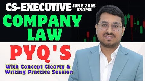 CS Exe Revision - Company Law - Past Year Question Answer Series - Session  1 - CS Ashish Arora