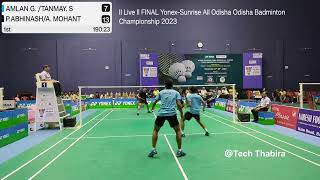 FINAL II MD II Amlan/Tanmay Vs. Ayus/Abhinas, Yonex-Sunrise All Odisha Badminton Championship 2023.