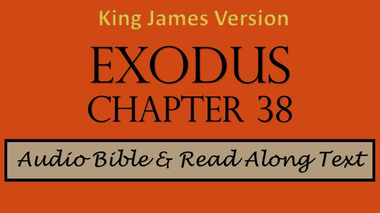 Exodus 38 | KJV DRAMATIZED AUDIO BIBLE WITH TEXT - YouTube
