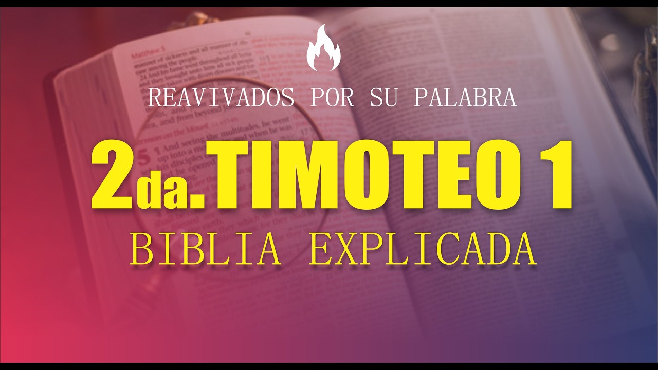 ✅ 2DA. TIMOTEO 1 - EXPLICADO 🔥 | Reavivados por su Palabra || 12 DE FEBRERO 2025