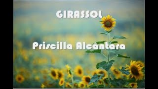 Girassol - Priscilla Alcântara LETRA