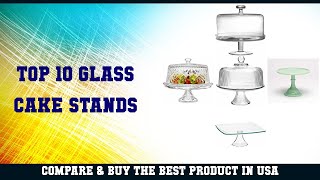 Top 10 Glass Cake Stands to buy in USA 2021 | Price & Review
