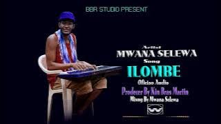 Mwana Selewa - Lilombe -