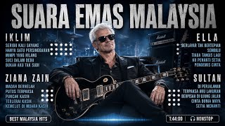MALAYSIA'S GREATEST GOLDEN VOICES OF ALL TIME🎶 | IKLIM, ELLA, ZIANA ZEIN & SULTAN | MALAYSIAN SLO...