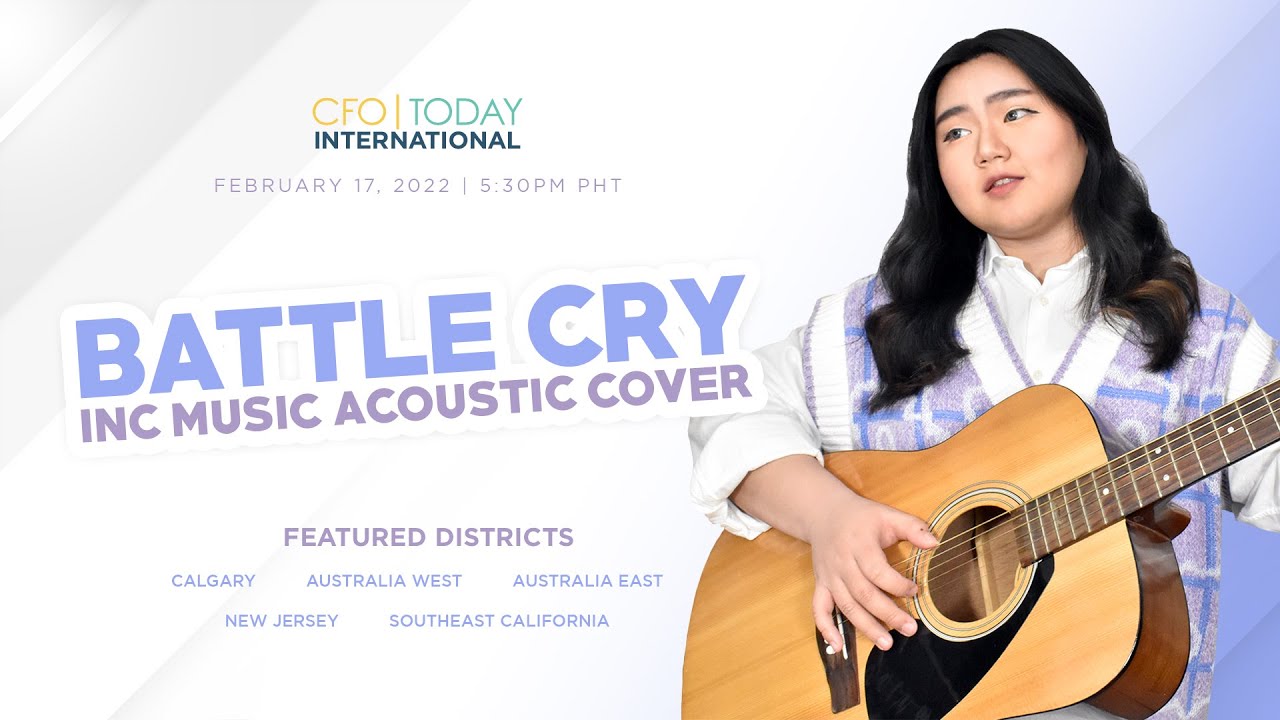 Battle Cry (INC Music Acoustic Cover) | CFO Today International | February 17, 2022 | Thursday