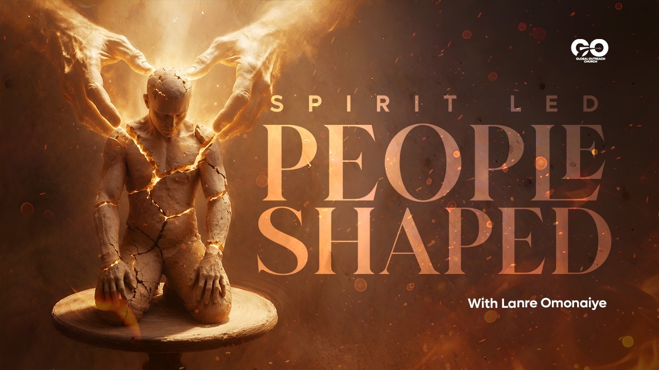 Spirit Led People Shaped | Lanre Omonaiye | April 26, 2026