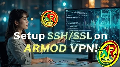 How to Create  SSH/SSL/TLS Server Payload and Set It Up on ARMOD VPN