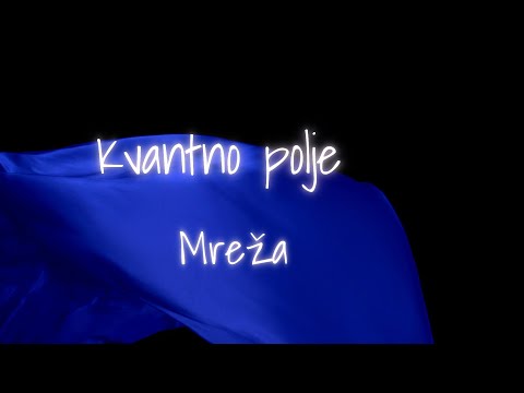 Kvantno Polje - Mreža (Official lyric video)