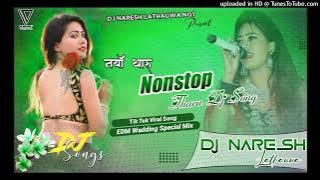 TikTok Trand Song - Non Stop Tharu Dj Song Edm Mix (WaddingSpecel) 2023 ll Dj Naresh Lathauwa